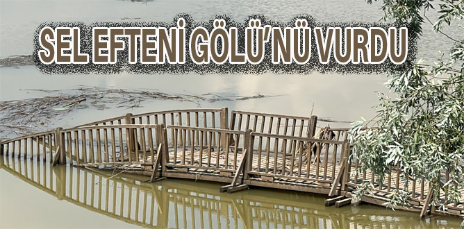 Sel Efteni Gölü'nü Vurdu