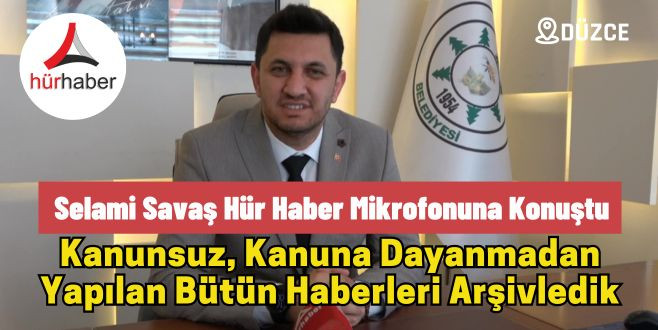 Selami Savaş makamında Hür Haberin sorularını yanıtladı