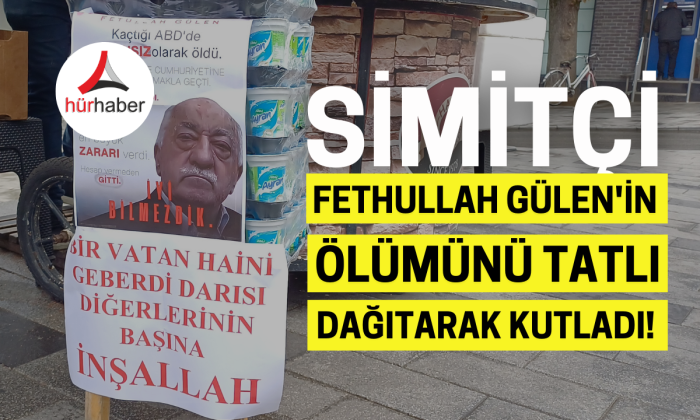 Fethullah Gülen'in ölümünü vatandaşlara tatlı dağıtarak kutladı.