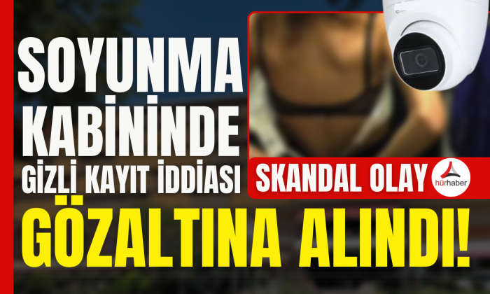 Zonguldak'ta Soyunma kabininde gizli kayıt iddiası Mağaza çalışanı gözaltına alındı