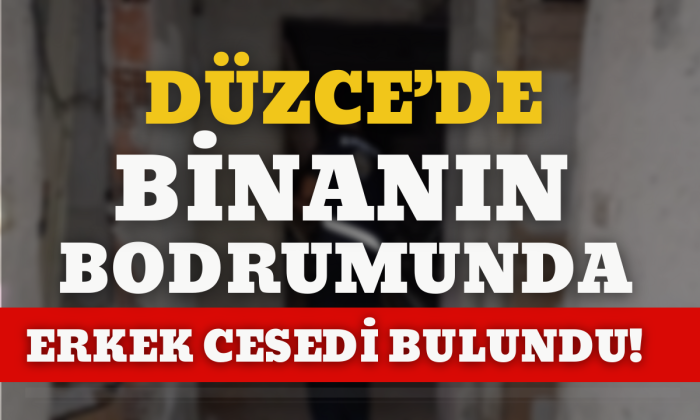 Binanın bodrumunda erkek cesedi bulundu!