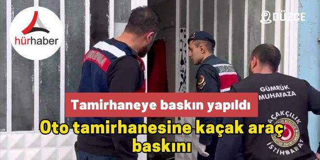 Tamirhaneye baskın yapıldı