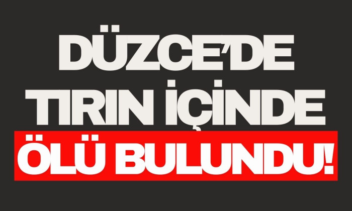 Park halindeki tırın dorsesinde ölü bulundu!