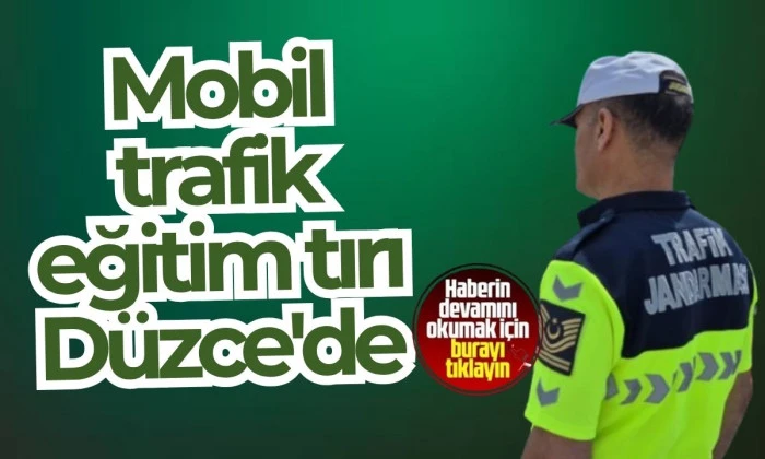 Mobil trafik eğitim tırı 