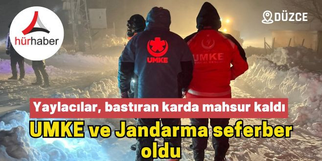 Yaylada mahsur kaldılar, UMKE ve Jandarma kurtardı