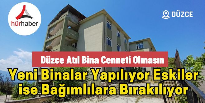 Yeni binalar yapılıyor eskiler ise bağımlılara bırakılıyor